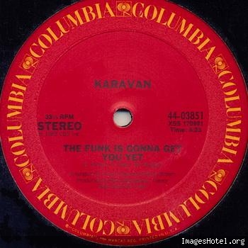 Karavan - The funk is gonna get you yet Blog de buyardbess : Dance Funk Decade, Karavan - The funk is gonna get you yet